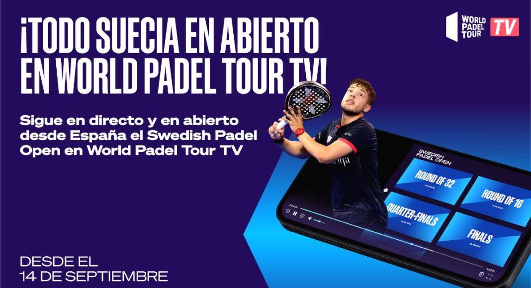 World Padel Tour ofrecerá en abierto todo el Swedish Padel Open a través de su App