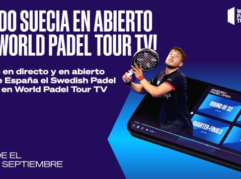 World Padel Tour ofrecerá en abierto todo el Swedish Padel Open a través de su App