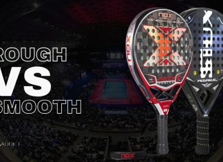 Which is better: a rough or a smooth padel racket?